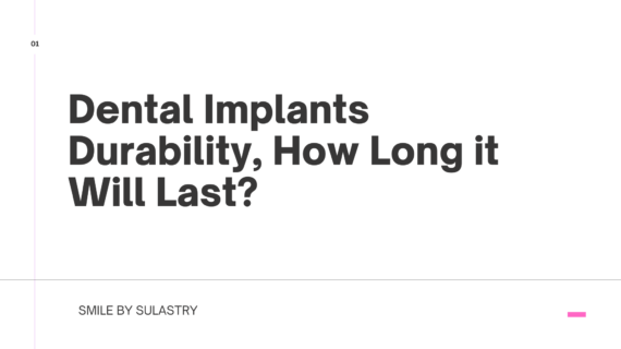 Dental Implants Durability, How Long it Will Last?